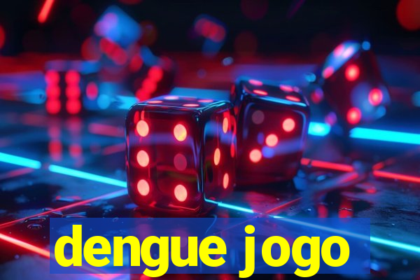 dengue jogo