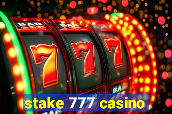 stake 777 casino