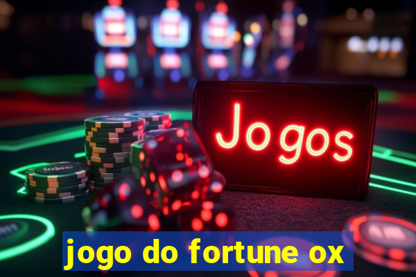 jogo do fortune ox