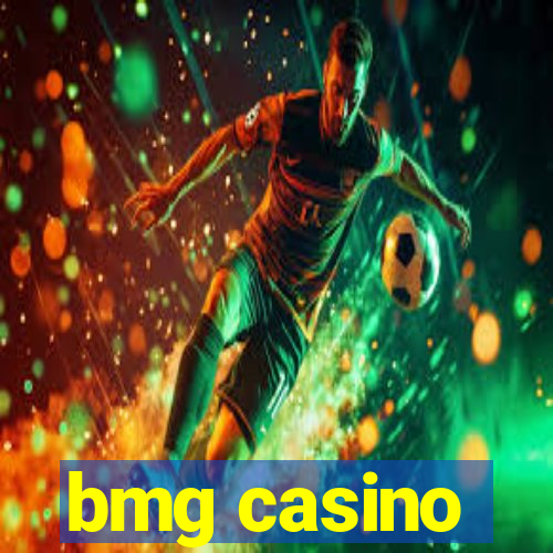 bmg casino