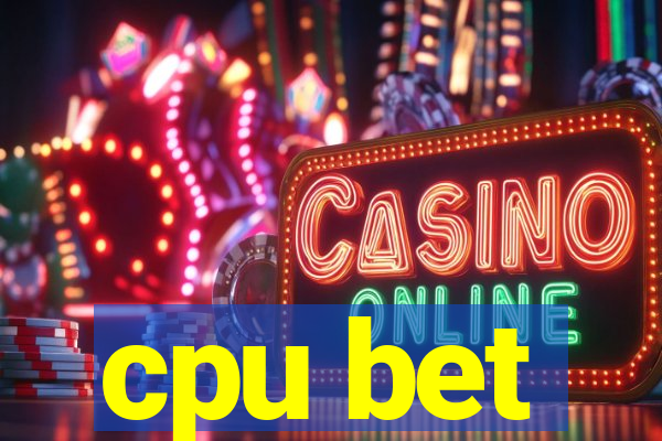 cpu bet