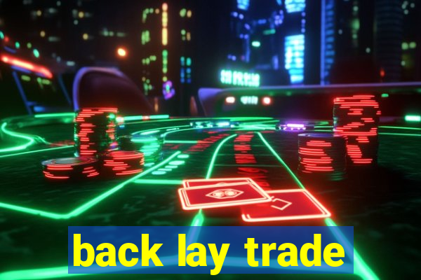 back lay trade