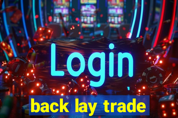 back lay trade