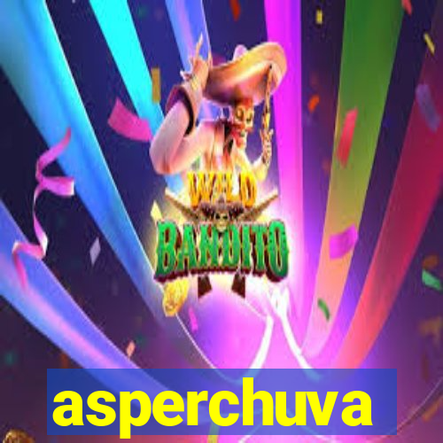 asperchuva