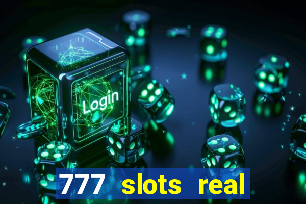 777 slots real money app