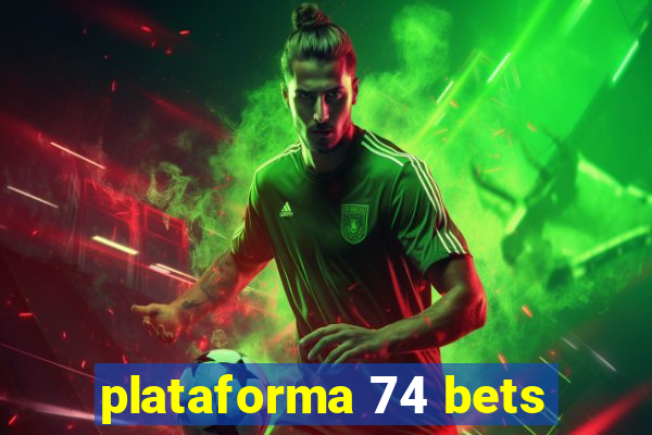 plataforma 74 bets