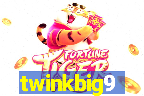 twinkbig9