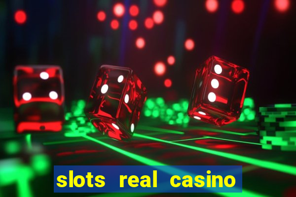 slots real casino paga mesmo