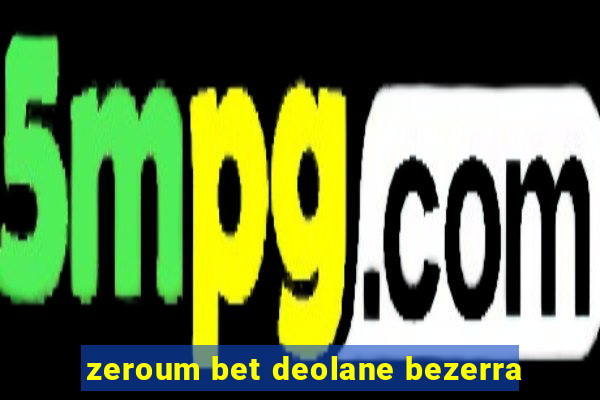 zeroum bet deolane bezerra