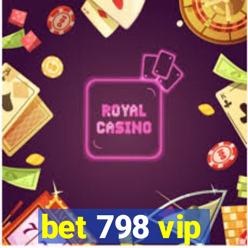 bet 798 vip