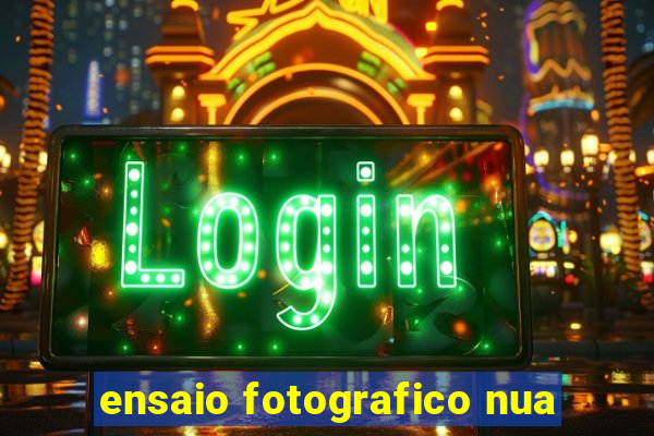 ensaio fotografico nua