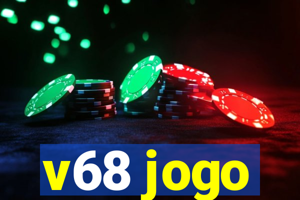 v68 jogo