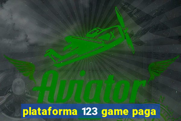 plataforma 123 game paga