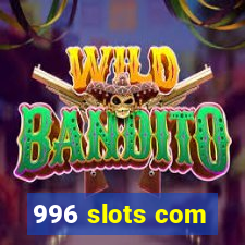 996 slots com