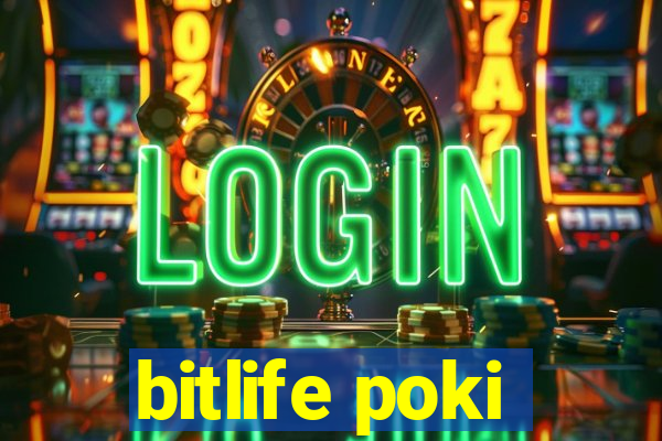 bitlife poki