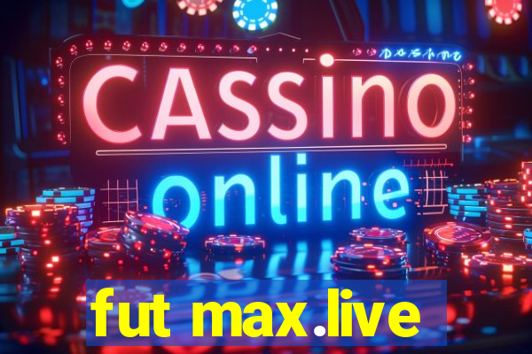 fut max.live