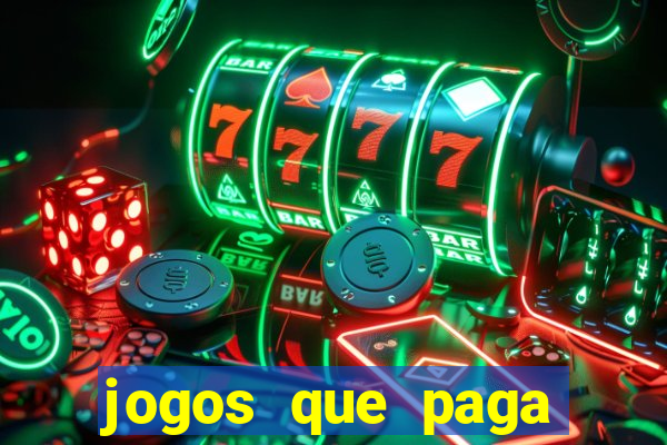 jogos que paga para jogar