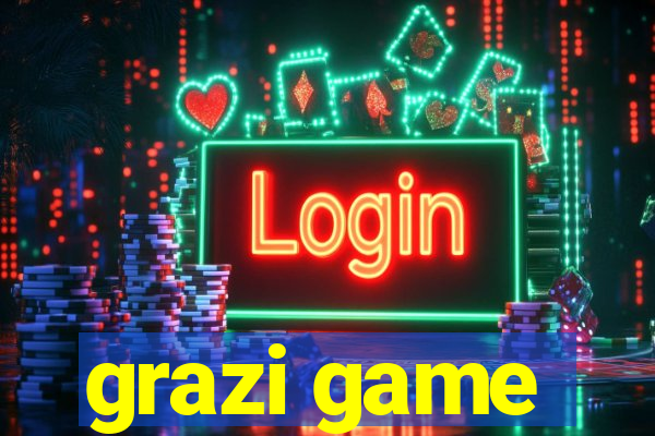 grazi game