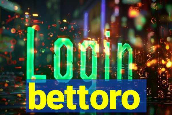 bettoro