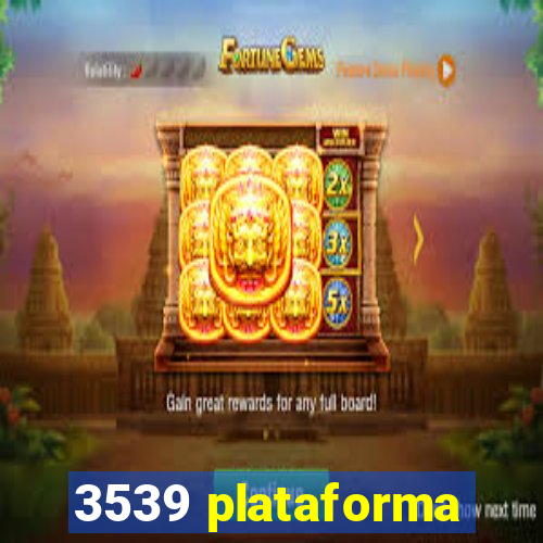 3539 plataforma