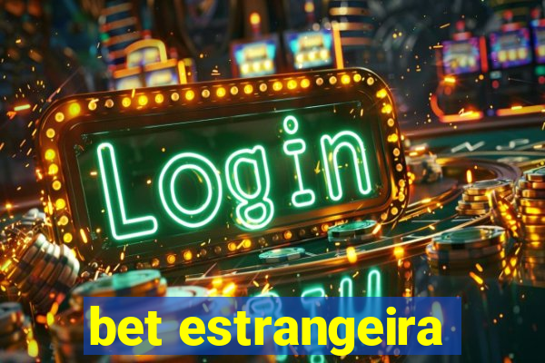 bet estrangeira