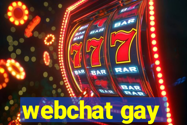 webchat gay