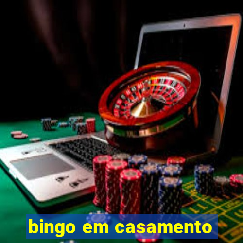 bingo em casamento