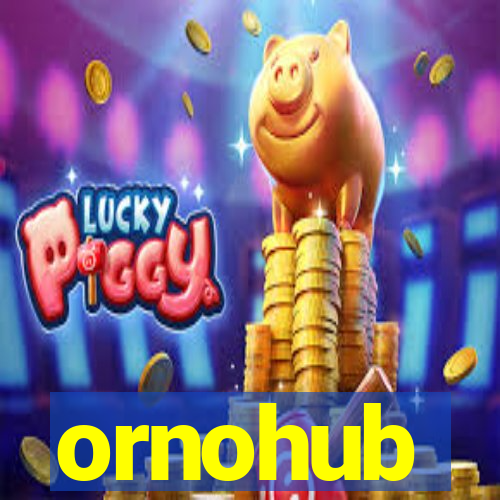 ornohub