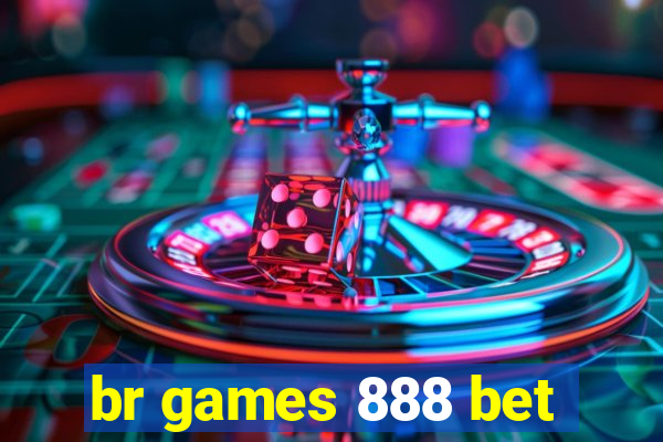 br games 888 bet