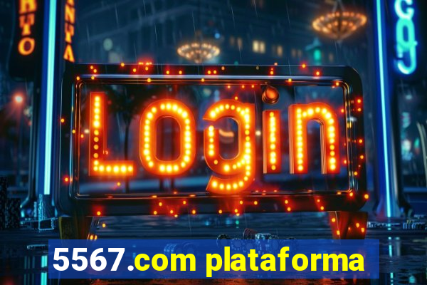 5567.com plataforma