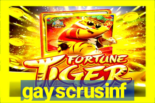 gayscrusinf