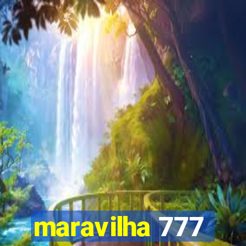 maravilha 777