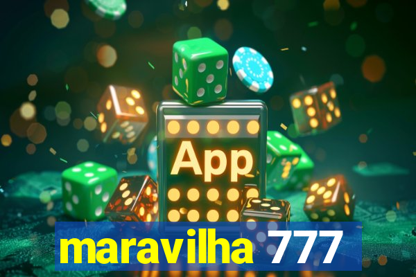 maravilha 777