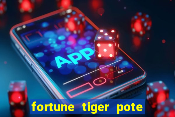 fortune tiger pote de ouro completo