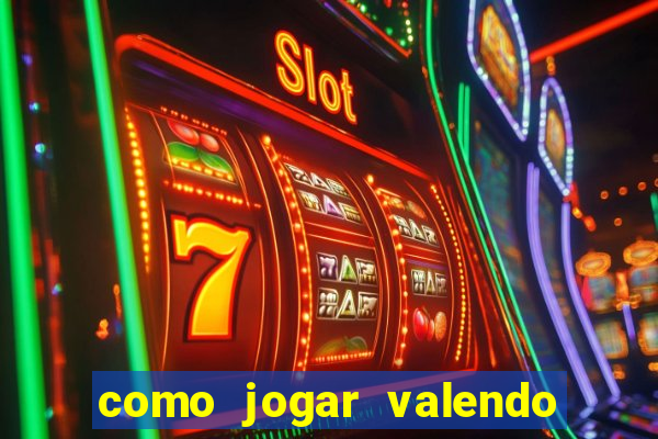 como jogar valendo dinheiro no pokerstars