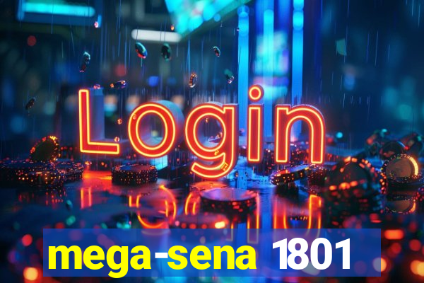 mega-sena 1801