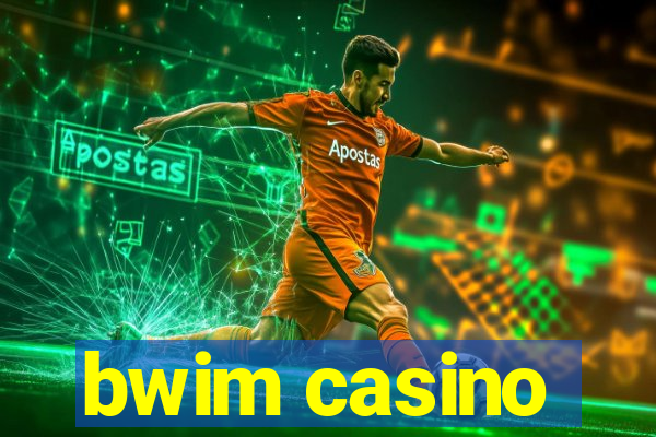 bwim casino