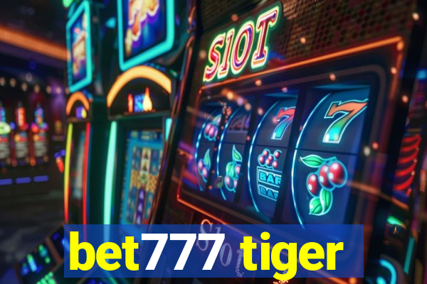 bet777 tiger