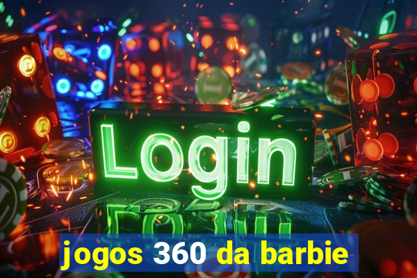 jogos 360 da barbie