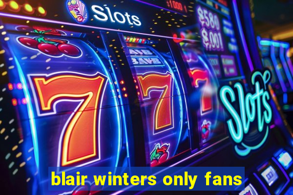 blair winters only fans