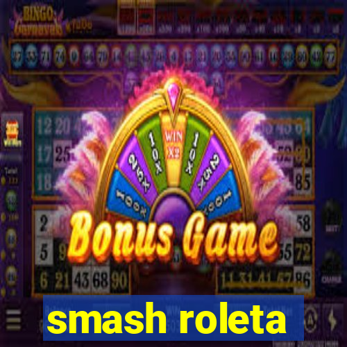 smash roleta