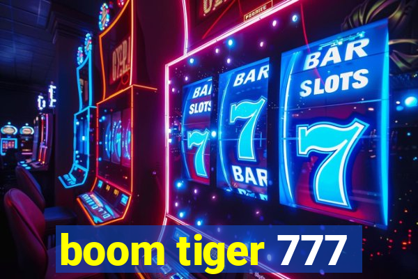 boom tiger 777