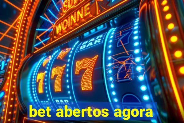 bet abertos agora