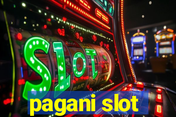 pagani slot