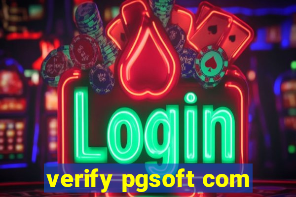 verify pgsoft com