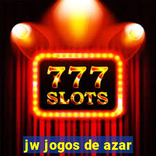 jw jogos de azar