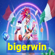 bigerwin