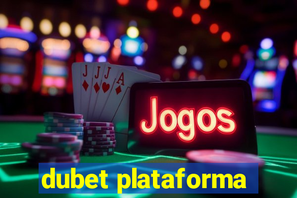 dubet plataforma