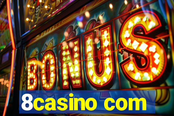 8casino com