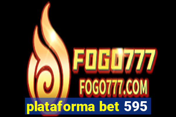 plataforma bet 595